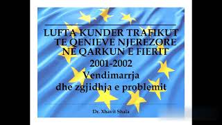 XHAVIT SHALA STRATEGJIA KUNDER TRAFIKUT TE QENIEVE NJEREZORE DHE ZBATIMI I SAJ, FIER 2001